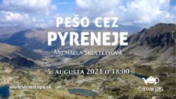 Pešo cez Pyreneje - cestovateľská prednáška - Michaela Škultétyová